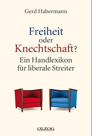 Freiheit oder Knechtschaft?