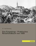 Das Erzgebirge - Praktisches Reisehandbuch von 1888