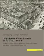 Leipzig und seine Bauten 1842-1892, Teil 2