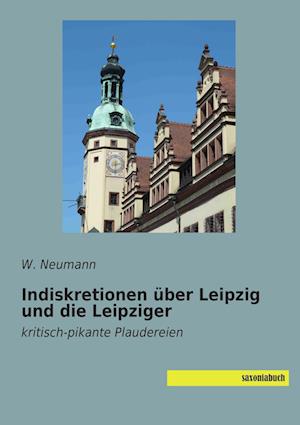 Indiskretionen über Leipzig und die Leipziger