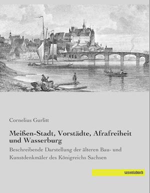 Meißen-Stadt, Vorstädte, Afrafreiheit und Wasserburg