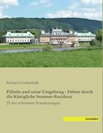 Pillnitz und seine Umgebung - Führer durch die Königliche Sommer-Residenz