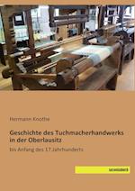 Geschichte des Tuchmacherhandwerks in der Oberlausitz