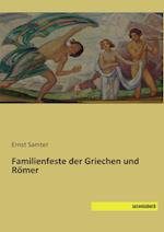 Familienfeste der Griechen und Römer