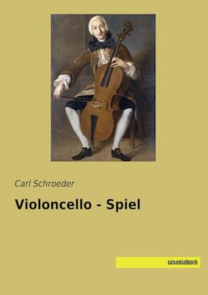 Violoncello - Spiel