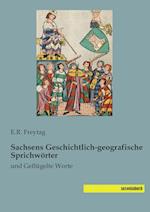 Sachsens Geschichtlich-geografische Sprichwörter