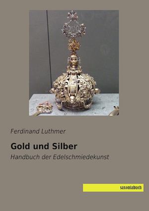 Gold und Silber