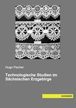 Technologische Studien im Sächsischen Erzgebirge