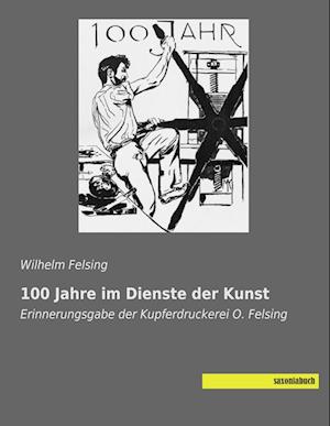 100 Jahre im Dienste der Kunst