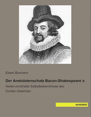 Der Anekdotenschatz Bacon-Shakespeare´s