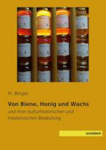 Von Biene, Honig und Wachs