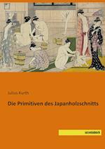 Die Primitiven des Japanholzschnitts