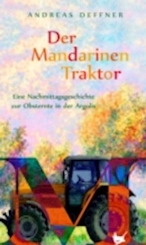 Der Mandarinentraktor