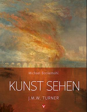 Kunst sehen - J.M.W. Turner