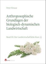 Anthroposophische Grundlagen der biologisch-dynamischen Landwirtschaft