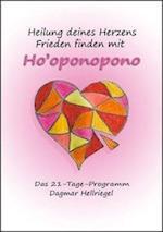 Heilung deines Herzens - Frieden finden mit Ho'oponopono