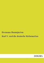 Karl V. und die deutsche Reformation