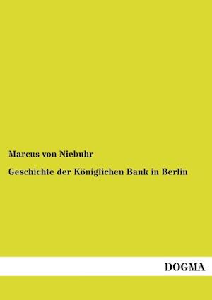 Geschichte der Königlichen Bank in Berlin