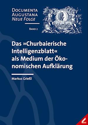 Das 'Churbaierische Intelligenzblatt' als Medium der Ökonomischen Aufklärung