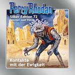 Perry Rhodan Silber Edition 72: Kontakte mit der Ewigkeit