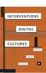 Interventions in Digital Cultures