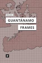 Guantánamo Frames 