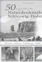 50 sagenhafte Naturdenkmale in Schleswig-Holstein