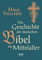 Geschichte Der Deutschen Bibel Im Mittelalter
