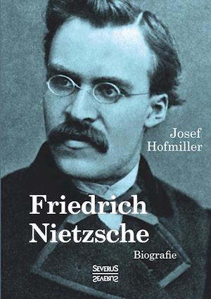 Friedrich Nietzsche. Biografie