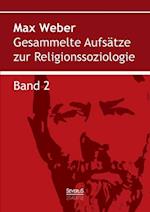 Gesammelte Aufsätze zur Religionssoziologie. Band 2