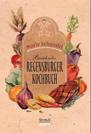 Schandris berühmtes Regensburger Kochbuch