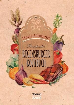 Schandris berühmtes Regensburger Kochbuch