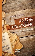 Anton Bruckner. Ein Charakterbild.