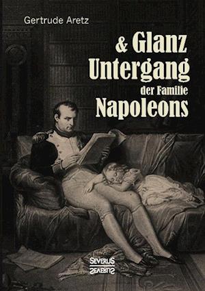 Glanz Und Untergang Der Familie Napoleons