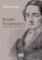 Joseph Fraunhofers Leben, Leistungen Und Wirksamkeit