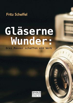 Gläserne Wunder