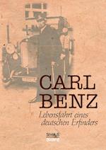 Carl Benz, Lebensfahrt Eines Deutschen Erfinders