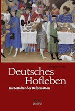 Deutsches Hofleben im Zeitalter der Reformation