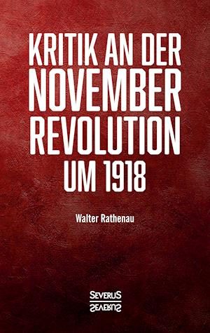 Kritik an der Novemberrevolution  um 1918