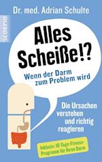 Alles Scheiße!? Wenn der Darm zum Problem wird