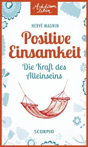 Positive Einsamkeit