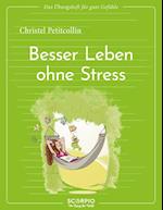 Das Übungsheft für gute Gefühle - Besser leben ohne Stress