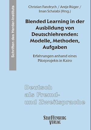 Blended Learning in der Ausbildung von Deutschlehrenden: Modelle, Methoden, Aufgaben