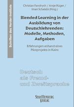 Blended Learning in der Ausbildung von Deutschlehrenden: Modelle, Methoden, Aufgaben