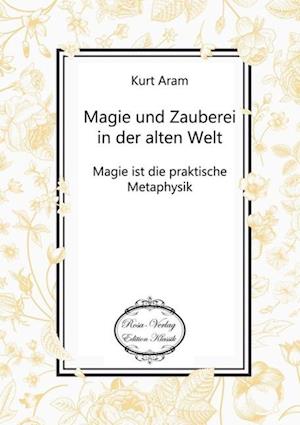 Magie und Zauberei in der alten Welt