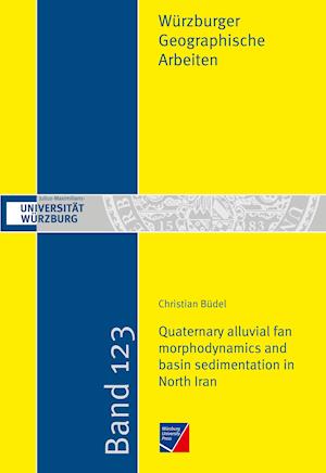 Quaternary alluvial fan morphodynamics and basin sedimentation in North Iran