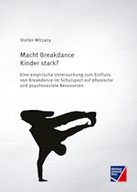 Macht Breakdance Kinder stark?
