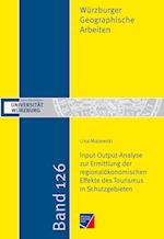 Input-Output-Analyse zur Ermittlung der regionalökonomischen Effekte des Tourismus in Schutzgebieten