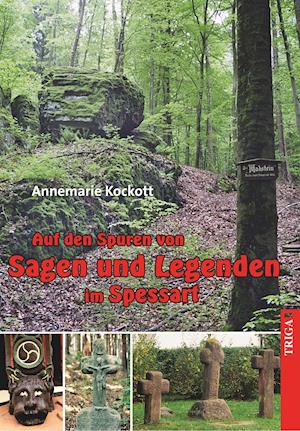 Auf den Spuren von Sagen und Legenden im Spessart