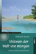 Visionen der Welt von morgen